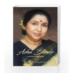 Asha Bhosle: A Musical Biography by BHARATAN RAJU Book-9789385827150