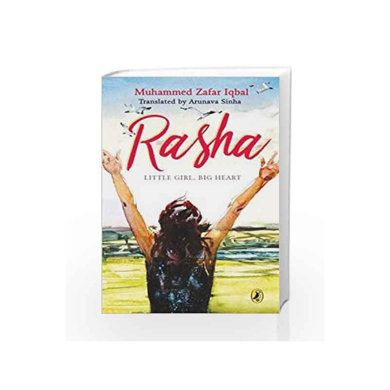 Rasha: Little Girl, Big Heart by Muhammed Zafar Iqbal Book-9780143334149