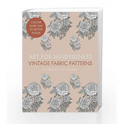 Art for Mindfulness: Vintage Fabric Patterns by Andrew Paciorek Book-9780007949236