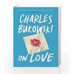 On Love by Charles Bukowski Book-9781782117308