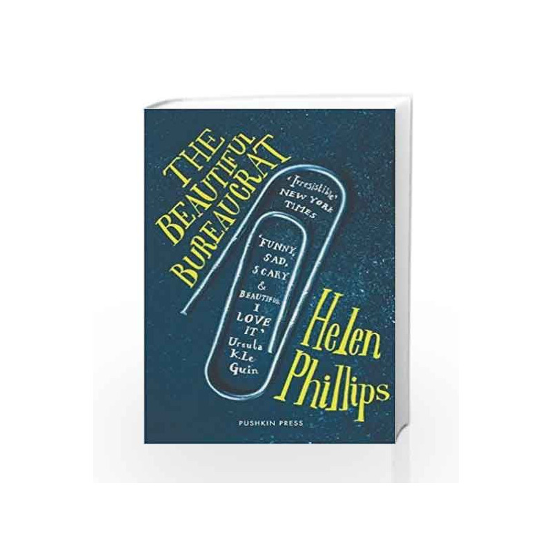 The Beautiful Bureaucrat by Helen Phillips Book-9781782273325