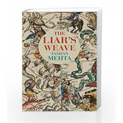 The Liar                  s Weave by Tashan Mehta Book-9789386228192