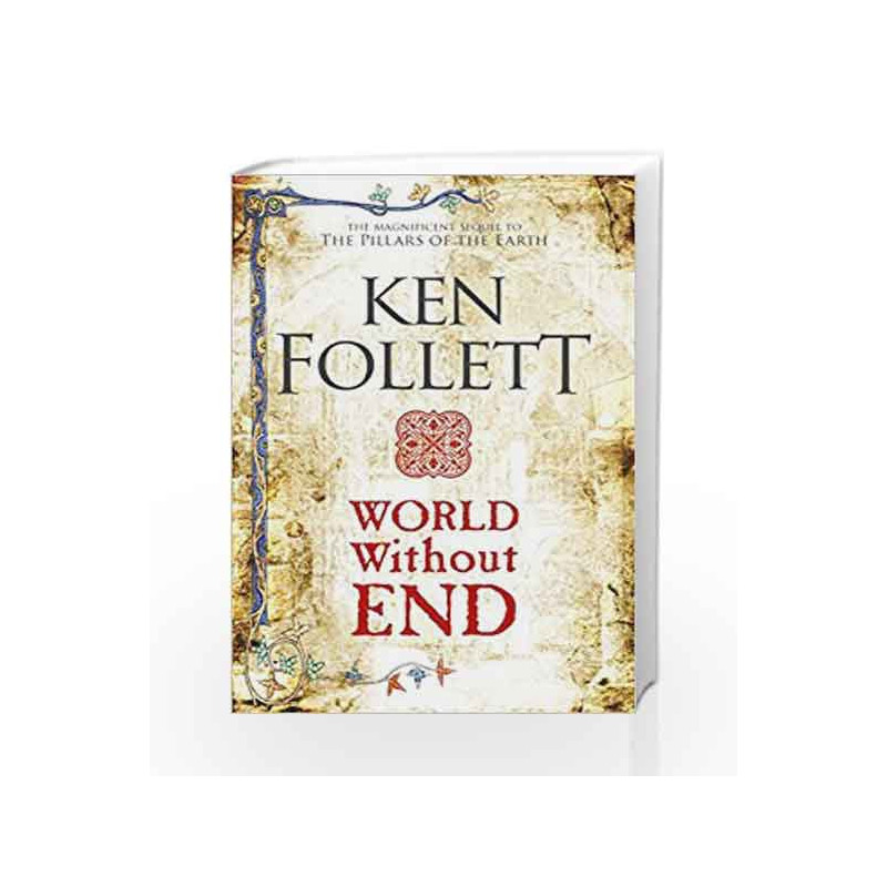World Without End (The Kingsbridge Novels) by Ken Follett Book-9781509848508