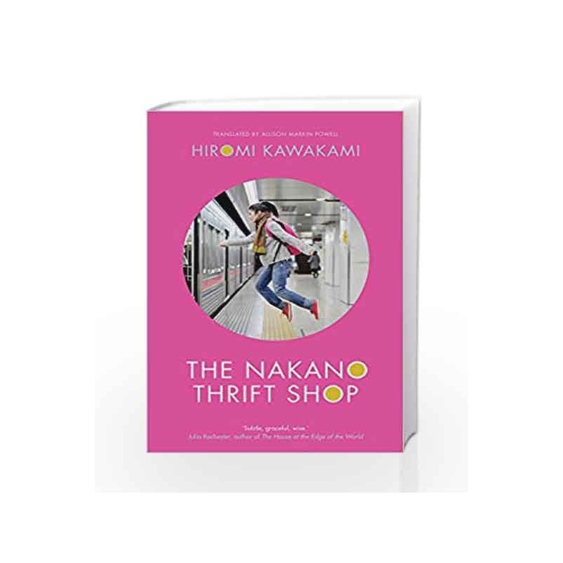 The Nakano Thrift Shop by Hiromi Kawakami Book-9781846276026