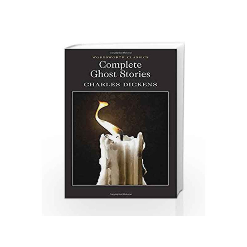 Complete Ghost Stories (Wordsworth Classics) by Charles Dickens Book-9781853267345