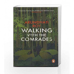 Walking with the Comrades by Arundhati Roy Book-9780143426103