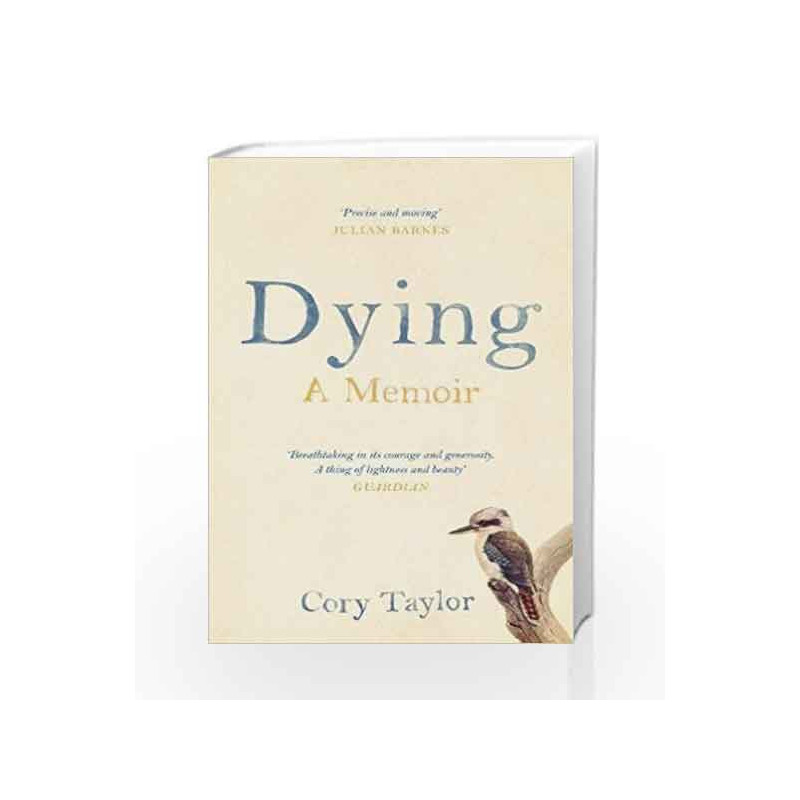 Dying: A Memoir by Taylor, Cory Book-9781782119784