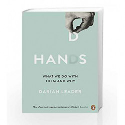 Hands: What We Do with Them                    and Why by Leader, Darian Book-9780241974001