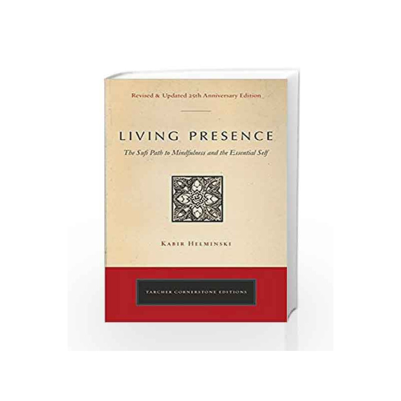 Living Presence (Revised) (Cornerstone Editions) by Kabir Edmund Helminski Book-9780143130130