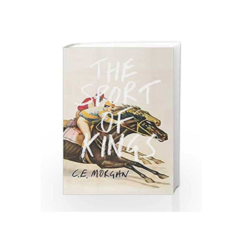 The Sport of Kings by C. E. Morgan Book-9780008173319