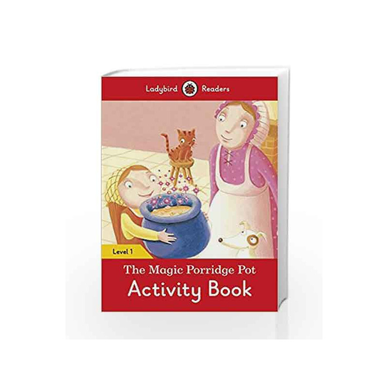 The Magic Porridge Pot Activity Book: Ladybird Readers Level 1 by LADYBIRD Book-9780241254165