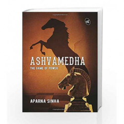 Ashvamedha: The Game of Power by Aparna Sinha Book-9789382665762