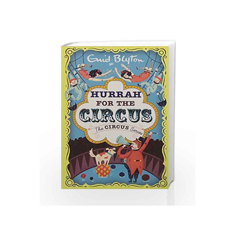 Hurrah for the Circus by Enid Blyton Book-9781444937213