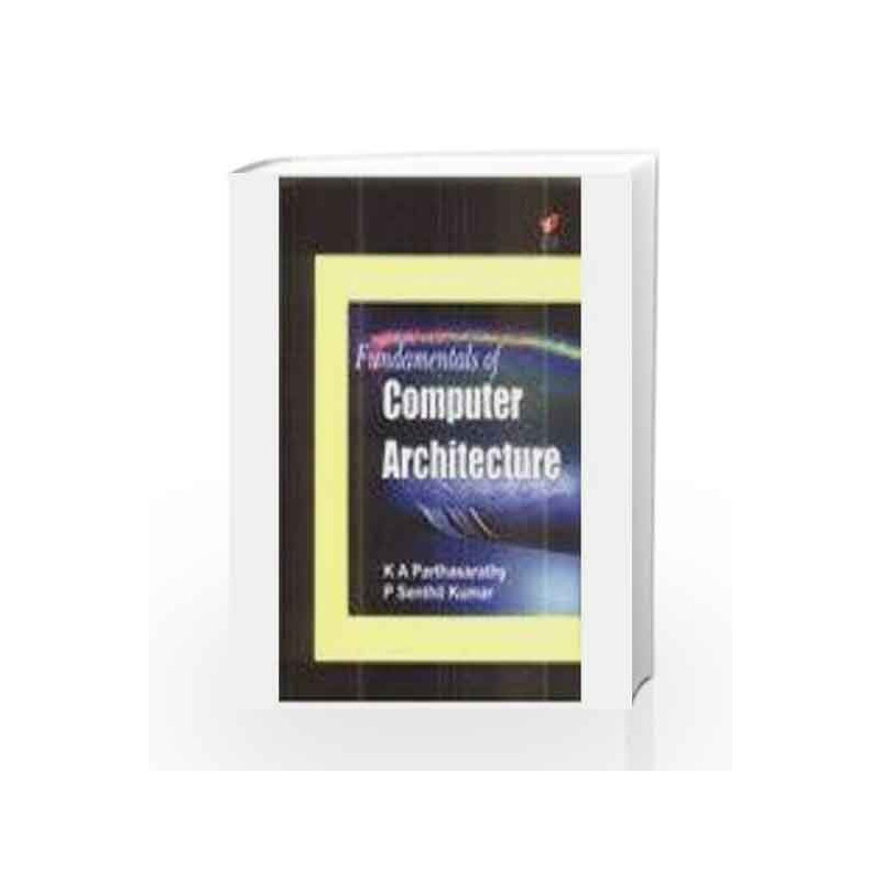 Fundamentals of Computer Archiecture by PARTHASARATHY Book-9788182091122