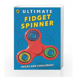 Ultimate Fidget Spinner: Tricks and Challenges by LADYBIRD Book-9780241329283