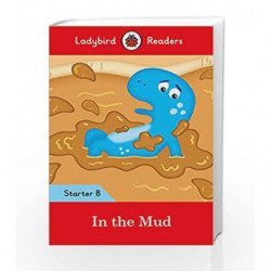 In the Mud: Ladybird Readers Starter Level B by LADYBIRD Book-9780241299135
