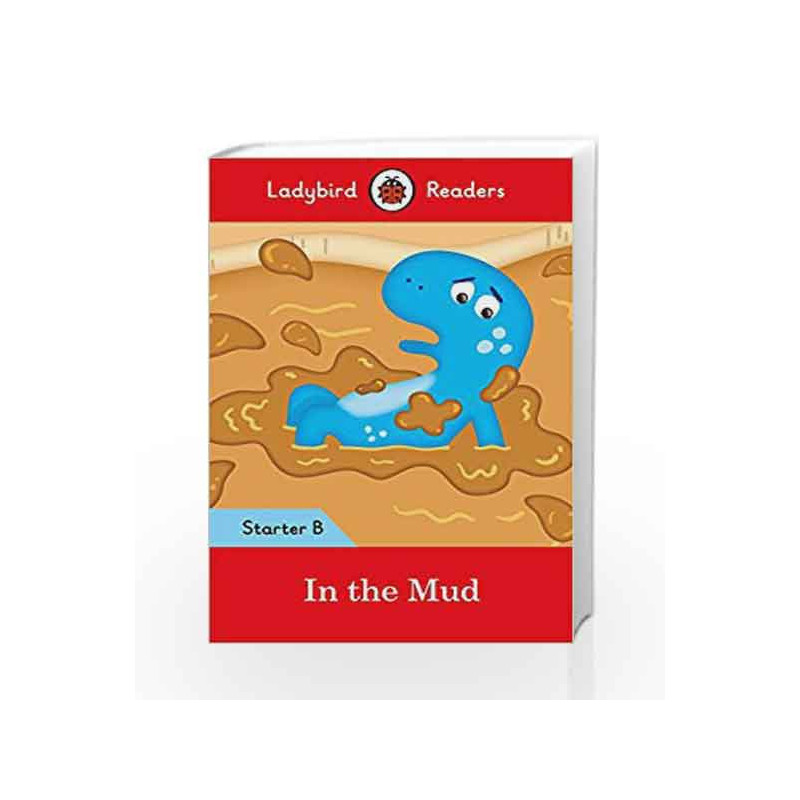In the Mud: Ladybird Readers Starter Level B by LADYBIRD Book-9780241299135
