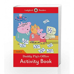 Peppa Pig: Daddy Pig                  s Office Activity Book - Ladybird Readers Level 2 by LADYBIRD Book-9780241298060