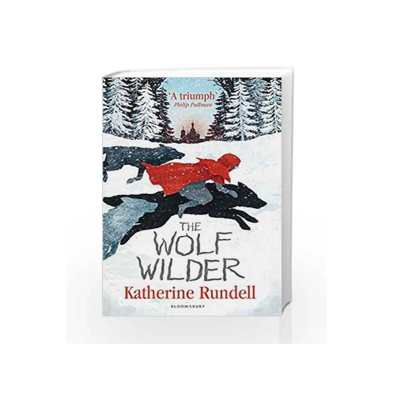 The Wolf Wilder by Katherine Rundell Book-9781408854853