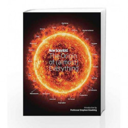 New Scientist: The Origin of (Almost) Everything by New Scientist Book-9781473629257
