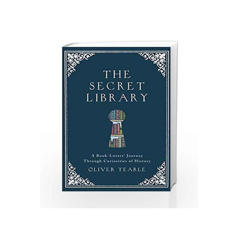The Secret Library by Tearle, Oliver Book-9781782437413