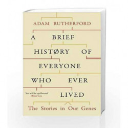 A Brief History of Everyone Who Ever Lived by Rutherford Adam Book-9780297609384