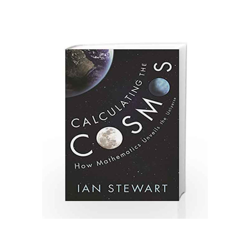 Calculating the Cosmos by Ian Stewart Book-9781781257180