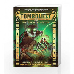 Tomb Quest #5 The Final Kingdom by Michael Northrop Book-9780545723428