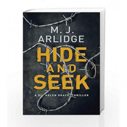 Hide and Seek (A Helen Grace Thriller) by M. J. Arlidge Book-9780718183844