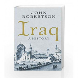 IRAQ: A History (Short Histories) by John Robertson Book-9781780749495