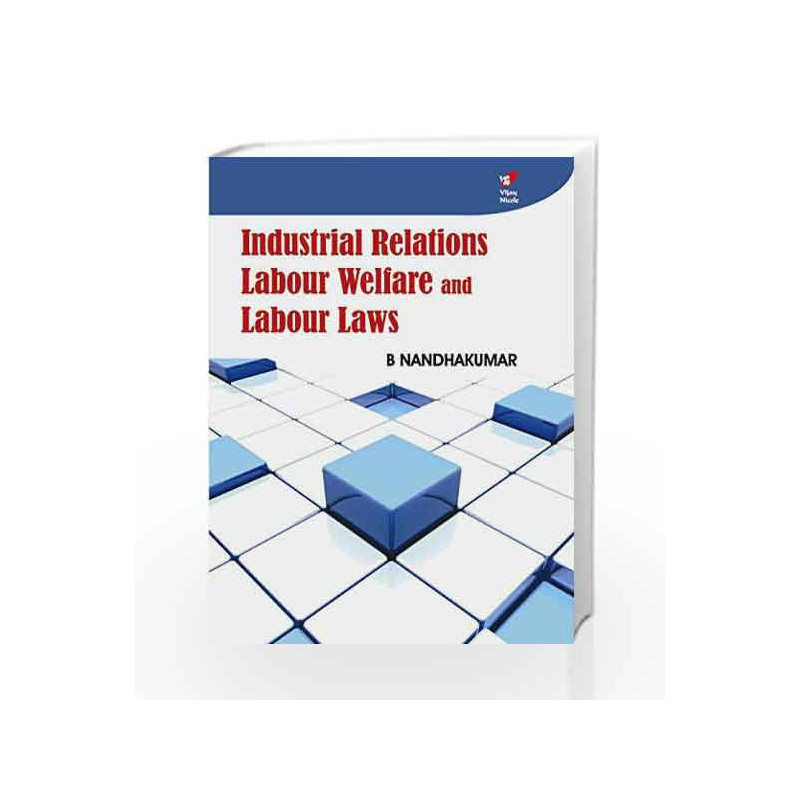 Industrial Relations, Labour Welfare and Labour Laws by Nandhakumar B Book-9788182092426