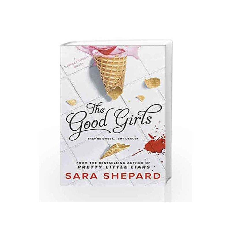 The Good Girls (The Perfectionists) by Sara Shepard Book-9781471404320