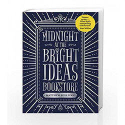 Midnight at the Bright Ideas Bookstore by Matthew Sullivan Book-9781785151439