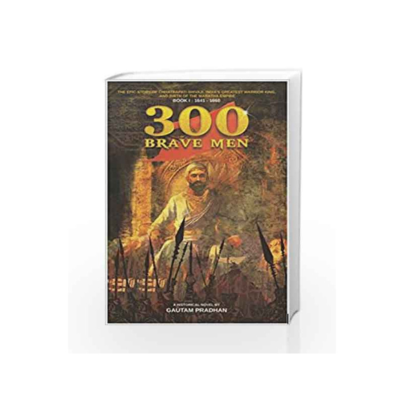 300 BRAVE MEN by Dr. Anjali Joshi Book-9789352019472