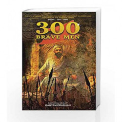 300 Brave Mem - Chhatrapati Shivaji Story by Gautam Pradhan Book-9789352019403
