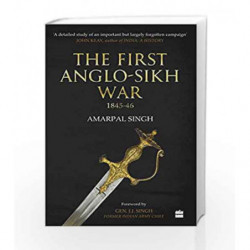 The First Anglo-Sikh War by Amarpal Singh Book-9789352770083