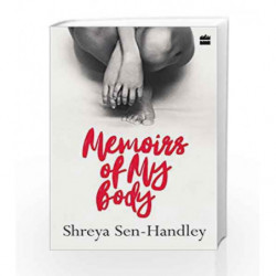 Memoirs of My Body by Shreya Sen-Handley Book-9789352770885