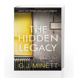 The Hidden Legacy: A Dark and Gripping Psychological Drama by GJ Minett Book-9781785770142