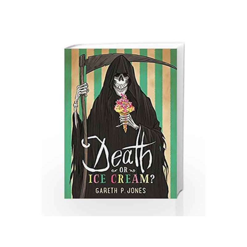 Death or Ice Cream? by Gareth Jones Book-9781471404283