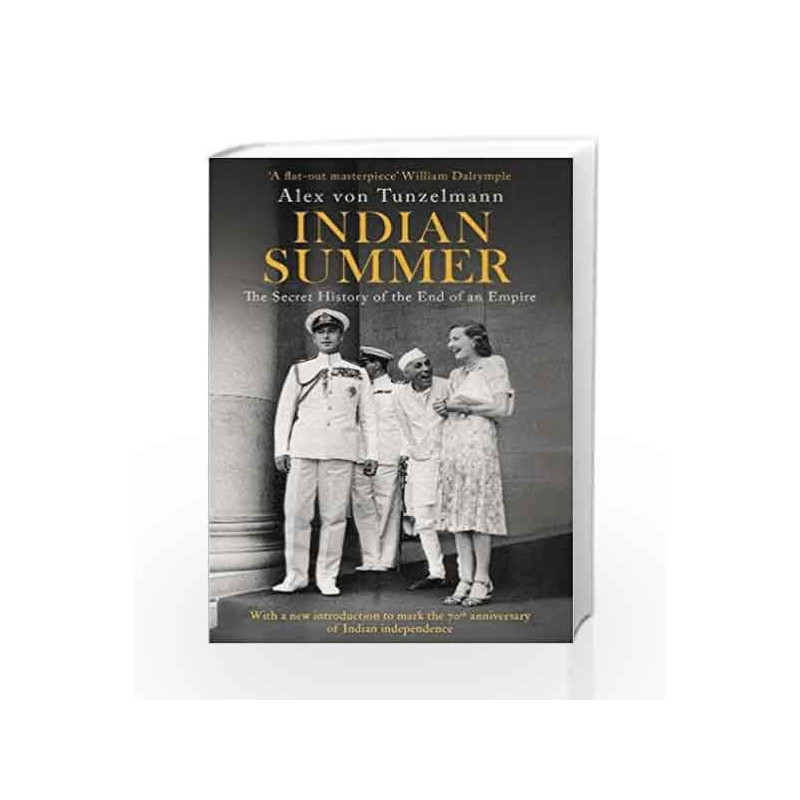 Indian Summer: The Secret History of the End of an Empire by Alex Von Tunzelmann Book-9781471166440