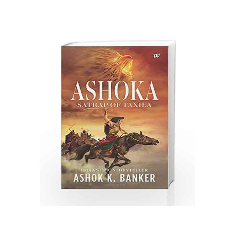 Ashoka: Satrap of Taxila by Ashok K. Banker Book-9788193432020