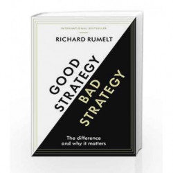 Good Strategy/Bad Strategy by Richard Rumelt Book-9781781256176