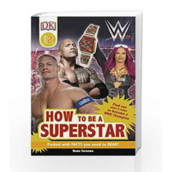 How to be a WWE Superstar (DK Readers Level 2) by DK Book-9780241285381