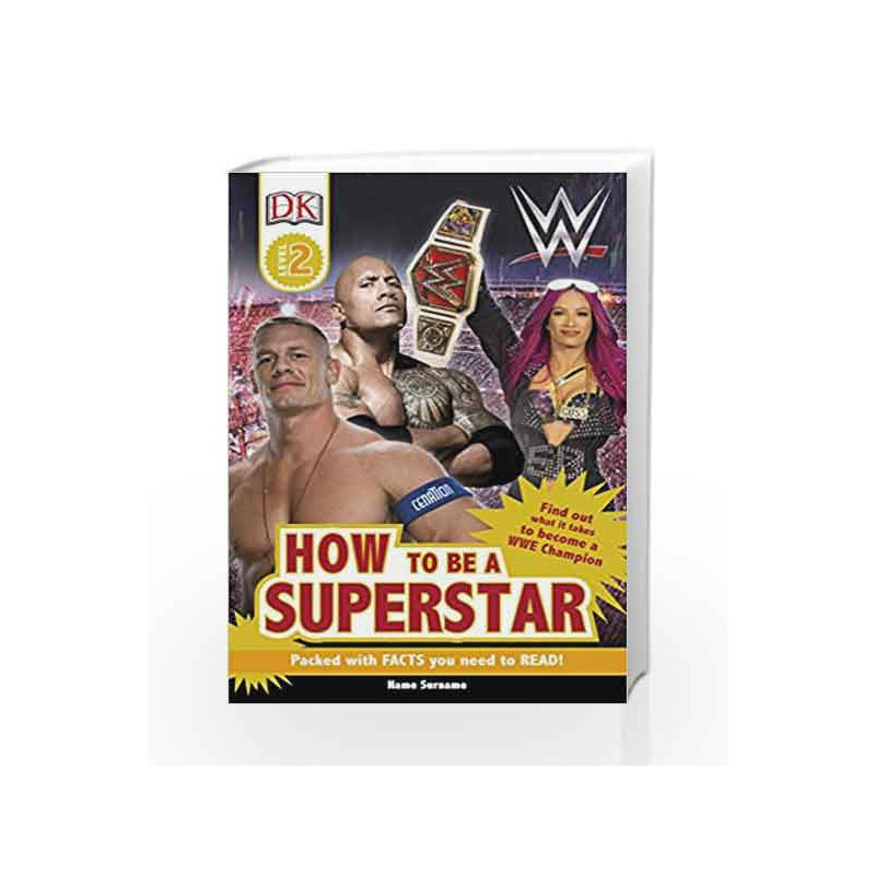 How to be a WWE Superstar (DK Readers Level 2) by DK Book-9780241285381