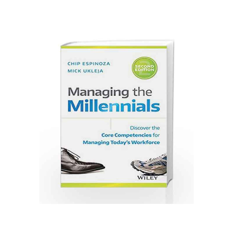 Managing the Millennials: Discover the Core Competencies for Managing Today's by Chip Espinoza Book-9788126564521