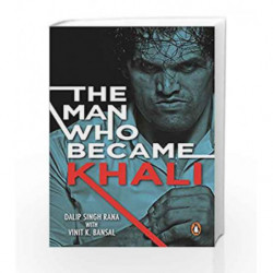 The Man who became Khali by Vinit K Bansal Book-9780143426233