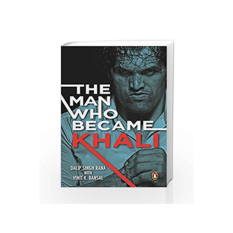 The Man who became Khali by Vinit K Bansal Book-9780143426233