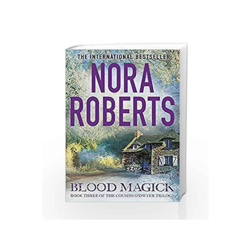 Blood Magick (The Cousins O                  Dwyer Trilogy) by Nora Roberts Book-9780749958664