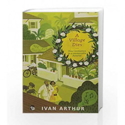 A Village Dies: Your Invitation to a Memorable Funeral by Ivan Arthur Book-9789386050724