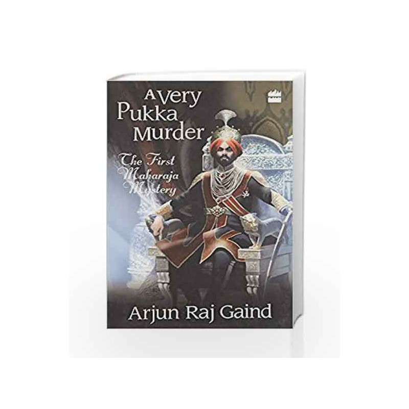 A Very Pukka Murder: A Maharaja Mystery by Arjun Raj Gaind Book-9789352641284